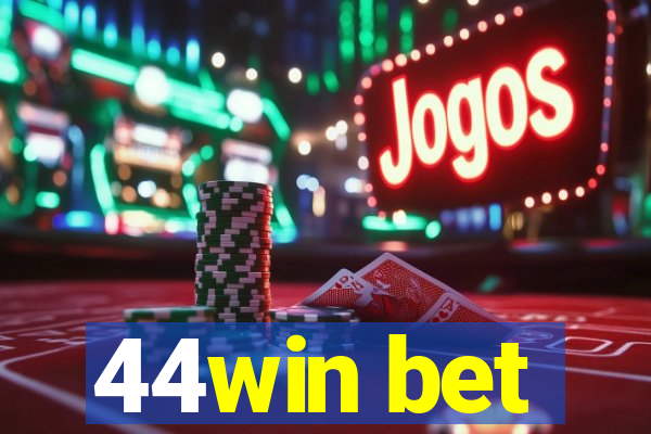 44win bet